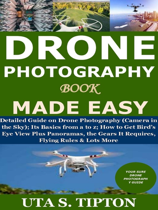Title details for Drone Photography Book Made Easy by Uta S. Tipton - Available